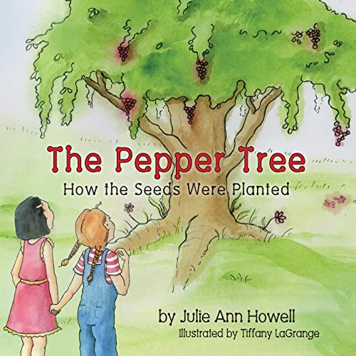 Howell - Pepper Tree, How the Seeds Were Planted! - New paperback or s