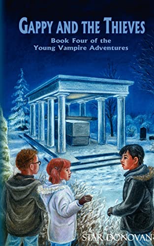 Donovan - Gappy and the Thieves (Book Four of the Young Vampire Advent