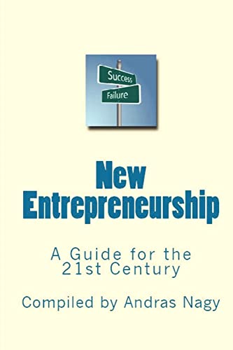 Nagy - New Entrepreneurship: A Guide for the 21st Century - New paperb