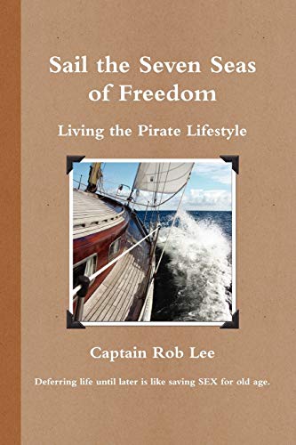 L - Sail the Seven Seas of Freedom - New paperback or softback