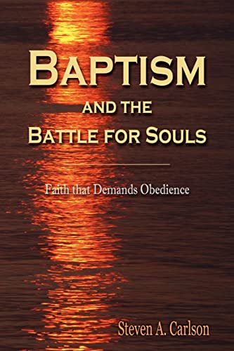Carlson - Baptism and the Battle for Souls - New paperback or softback