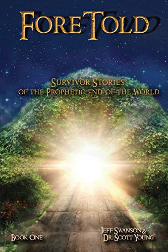 Swanson - ForeTold: Survivor Stories of the Prophetic End of the World