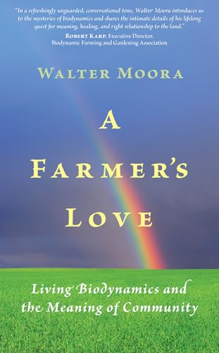 Moora - A Farmer's Love Living Biodynamics and the Meaning of Communi