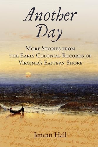 Hall - Another Day: More Stories from the Early Colonial Records of Vi