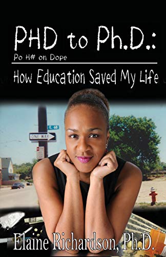 Richardson - PhD to PH.D.: How Education Saved My Life - New paperback