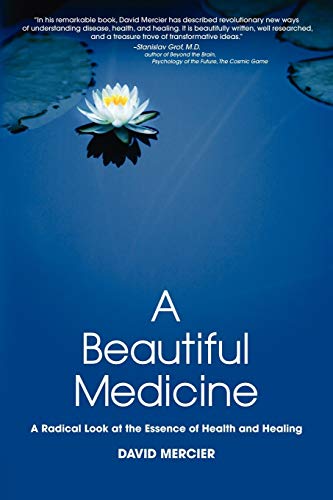 Mercier - A Beautiful Medicine - A Radical Look at the Essence of Heal