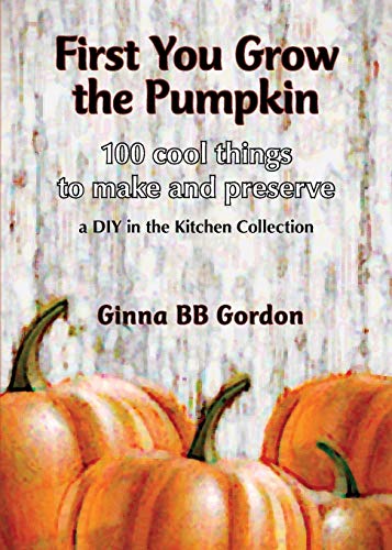 Gordon - First You Grow the Pumpkin - New paperback or softback
