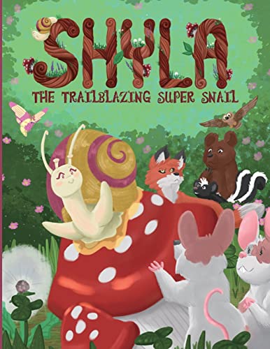 Justice Park - Shyla the Trailblazing Super Snail - New paperback or s