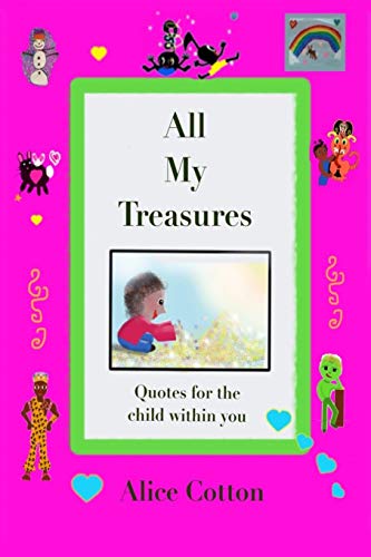 Cotton - All My Treasures: Quotes for the child within you - New paper