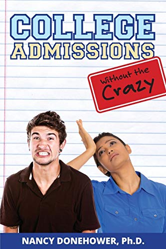 Donehower - College Admissions Without the Crazy - New paperback or so