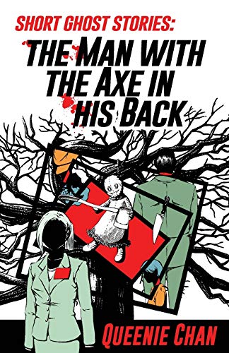 Chan - Short Ghost Stories: The Man with the Axe in his Back - New pap