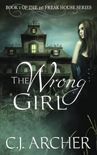 Archer - Wrong Girl Book 1 of the 1st Freak House Trilogy - New paper