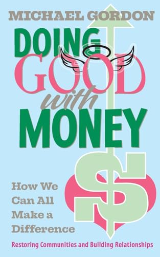 Gordon - Doing Good with Money How We All Can Make A Difference Rest