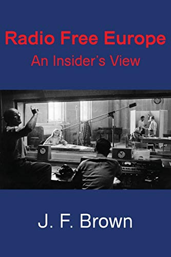 Brown - Radio Free Europe An Insider's View - New paperback or softba