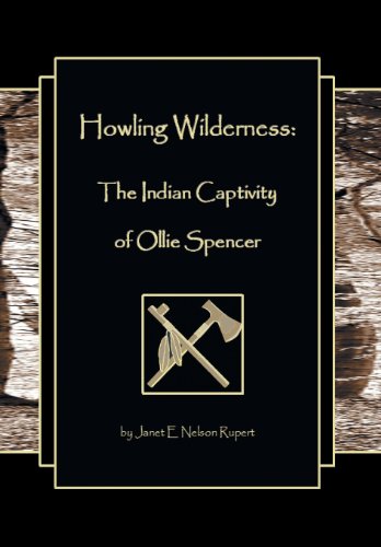 Rupert - Howling Wilderness: The Indian Captivity of Ollie Spencer - N
