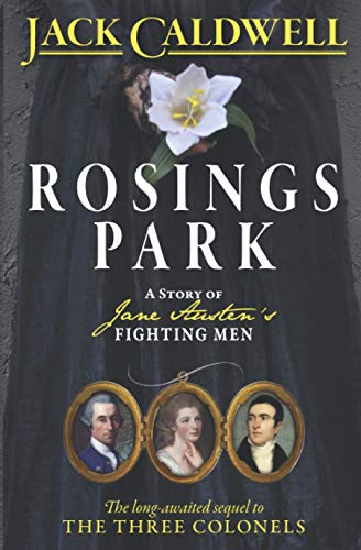 Caldwell - Rosings Park A Story of Jane Austen's Fighting Men - New p