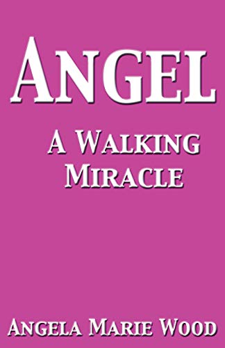 Wood - Angel a Walking Miracle - New paperback or softback