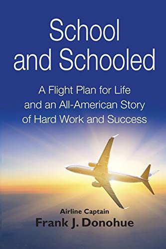 Donohu - School and Schooled: A Flight Plan for Life and an All-Americ