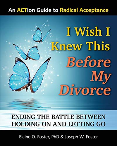 Foster - I Wish I Knew This Before My Divorce Ending the Battle Betwe