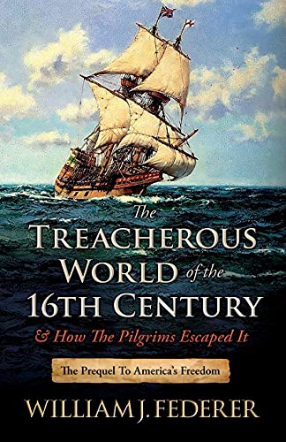 Federer - Treacherous World of the 16th Century & How the Pilgrims Esc