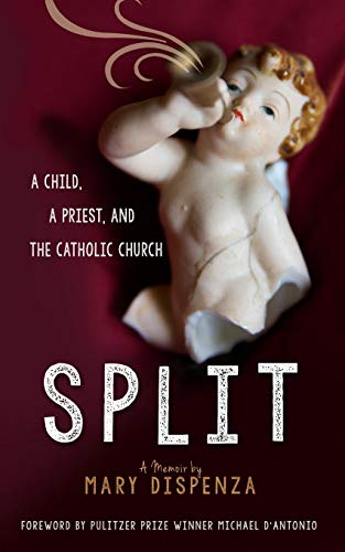 Dispenza - Split: A Child, a Priest, and the Catholic Church - New pap