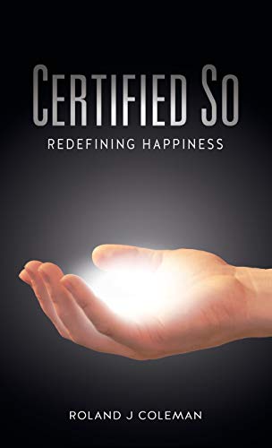 Coleman - Certified So: Redefining Happiness - New hardback or cased b
