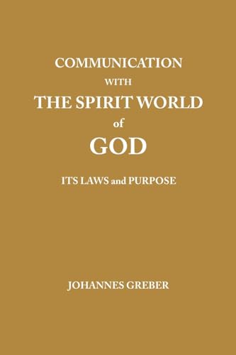Greber - Communication With The Spirit World of God It's Laws and Pur