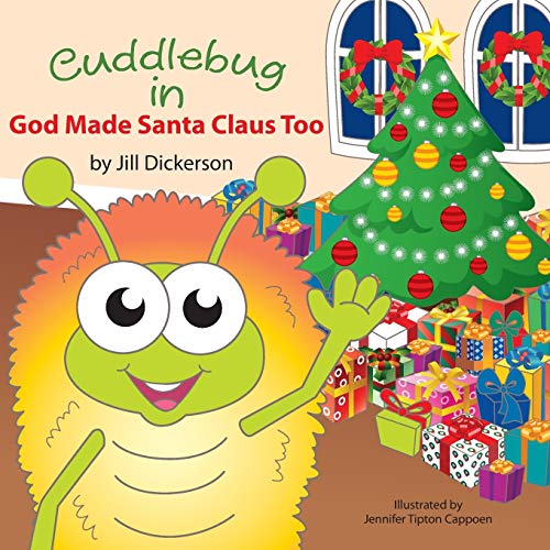 Dickerson - Cuddlebug in God Made Santa Claus Too - New paperback or s