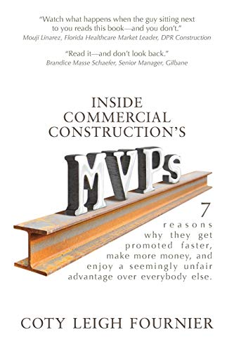 Fournier - Inside Commercial Construction's MVPs 7 reasons why they g