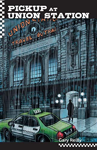 Reilly - Pick Up At Union Station - New paperback or softback