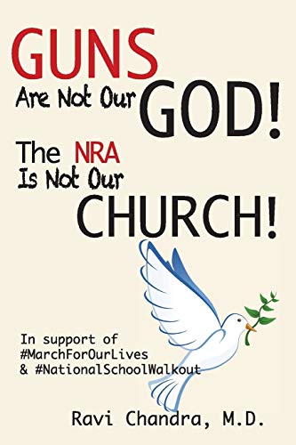 Chandra - Guns Are Not Our God! The NRA Is Not Our Church!: In Support