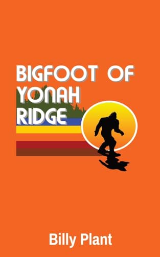 Plant - Bigfoot of Yonah Ridge - New paperback or softback