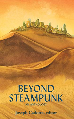 Cadott - Beyond Steampunk - New paperback or softback
