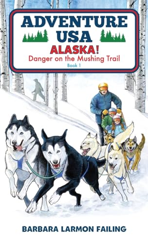 Failing - Adventure USA - ALASKA! Danger on the Mushing Trail - New ha