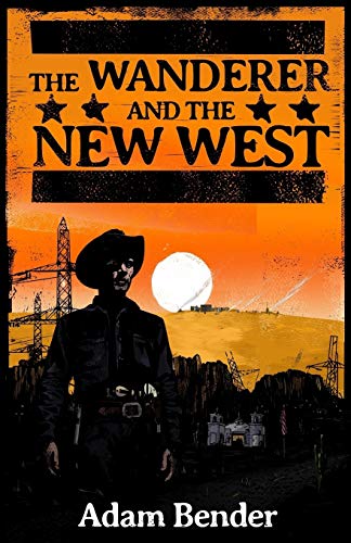 Bender - Wanderer and the New West - New paperback or softback