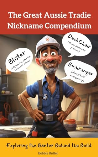 Butler - Great Aussie Tradie Nickname Compendium Exploring the Banter