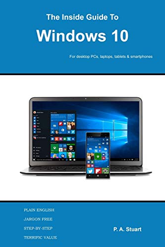 Stuart - Inside Guide to Windows 10: For desktop computers, laptops, t