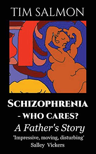 Salmon - Schizophrenia - Who Cares?: A Father's Story - New paperback