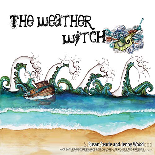 Searl - Weather Witch: Creative music resources for children, parents