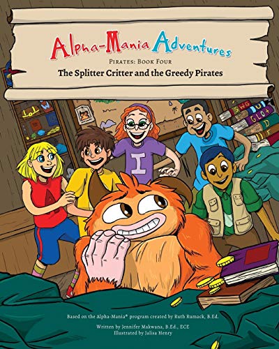 Makwana - Alpha-Mania Adventures: The Splitter Critter and the Greedy