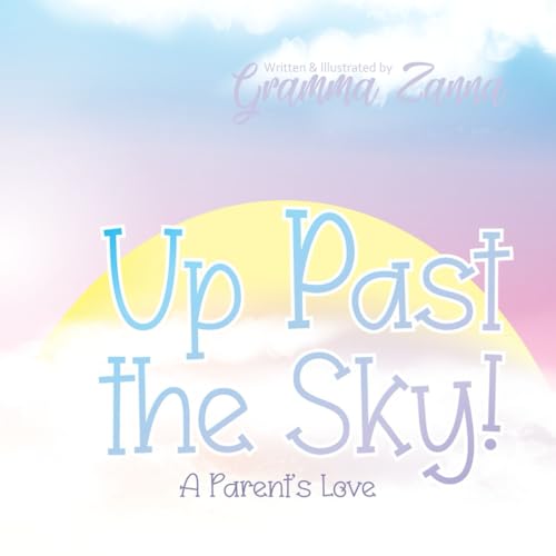 Zanna - Up Past the Sky -- A Parent's Love - New paperback or softback