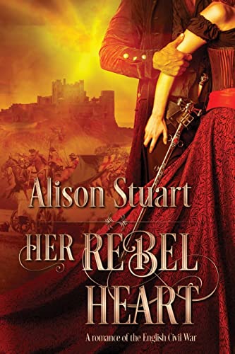 Stuart - Her Rebel Heart: A romance of the English Civil War - New pap