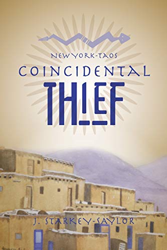 Starkey-Saylor - New York-Taos Coincidental Thief - New paperback or