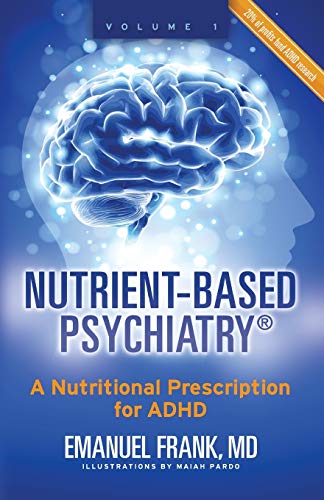 Frank - Nutrient-Based Psychiatry: A Nutritional Prescription for ADHD