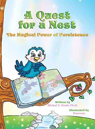 Noa - A QUEST FOR A NEST: THE MAGICAL POWER OF PERSISTENCE AWARD- WINN