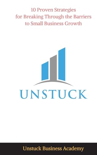 Howard - Unstuck 10 Proven Strategies for Breaking Through the Barrie