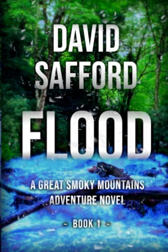 Safford - Flood A Great Smoky Mountains Adventure Novel, Book 1 - New
