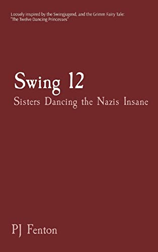 Fenton - Swing 12: Sisters Dancing the Nazis Insane - New hardback or