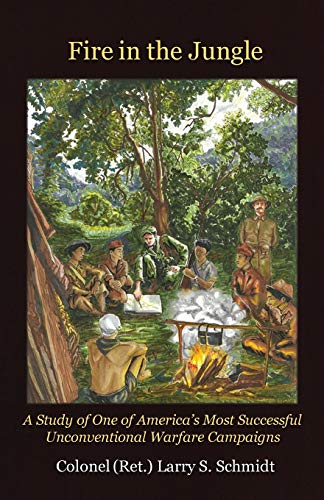 Schmidt - Fire in the Jungle A Study of One of America's Most Success
