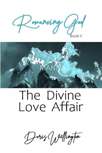 Wellington - Romancing God: The Divine Love Affair - New paperback or